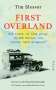 Tim Slessor: First Overland. Als Erste im Land Rover 18.000 Meilen von London nach Singapur, Buch