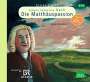 Sylvia Schreiber: Starke Stücke für Kinder. Johann Sebastian Bach: Die Matthäuspassion, CD,CD