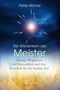 "Die Wiederkehr der Meister" von Peter Michel. Blau-goldener Hintergrund mit leuchtendem Strahleneffekt., Buch