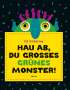 Ed Emberley: Hau ab, du großes grünes Monster!, Buch