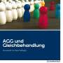 Michaela Felisiak: AGG und Gleichbehandlung, Buch
