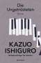 Kazuo Ishiguro: Die Ungetrösteten, Buch