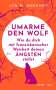 Jon M. Sweeney: Umarme den Wolf, Buch