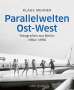 : Parallelwelten Ost-West, Buch