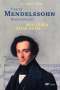R. Larry Todd: Felix Mendelssohn Bartholdy - Sein Leben - Seine Musik - Sein Werk, Buch