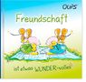 Kurt Hörtenhuber: Oups Minibuch - Freundschaft ist etwas WUNDER-volles, Buch