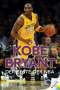 Roland Lazenby: Kobe Bryant, Buch