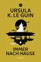 Ursula K. Le Guin: Immer nach Hause, Buch