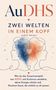 Titel: "AuDHS: Zwei Welten in einem Kopf". Illustration: Zwei Profile mit blauen und orangefarbenen Wasserfarben-Haaren.