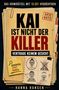 „Kai ist nicht der Killer. Vertraue keinem Gesicht.“ Oberer Teil: „Das Krimirätsel mit 10.001 Verdächtigen.“ Mappe und Skizzen., Buch