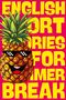 Der Text sagt: "ENGLISH SHORT STORIES FOR SUMMER BREAK". Eine lachende Ananas mit Sonnenbrille auf rotem Hintergrund., Buch