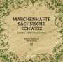 Peter Ufer: Märchenhafte Sächsische Schweiz, CD