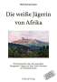 Rolf Ackermann: Die weiße Jägerin von Afrika, Buch