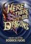 Rodrick Fuchs: Here There Be Dragons, Buch