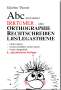 Günther Thomé: ABC und andere Irrtümer über Orthographie, Rechtschreiben, LRS/Legasthenie, Buch