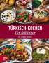M. Ömür Akkor: Türkisch Kochen für Anfänger, Buch