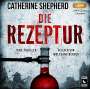 Catherine Shepherd: Die Rezeptur: Thriller, MP3-CD