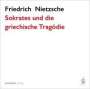 Friedrich Nietzsche: Sokrates und die griechische Tragödie, MP3-CD