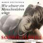 Maren Gottschalk: Sophie Scholl. Wie schwer ein Menschenleben wiegt, CD