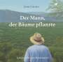 Jean Giono: Der Mann, der Bäume pflanzte, MP3