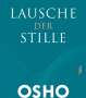 Osho: Lausche der Stille, Buch