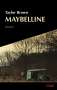 Taylor Brown: Maybelline, Buch