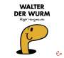 Roger Hargreaves: Walter der Wurm, Buch