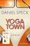 Daniel Speck (geb. 1969): Yoga Town, Buch