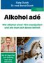 "Alkohol adé" ist der Titel. Eine Frau lächelt, stützt sich auf Gläser. Ein springendes Pferd in dynamischer Pose., Buch