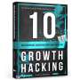 Marco Perner: 10 Disziplinen mit zahlreichen Tipps und Tricks für Growth Hacking, Buch