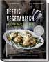 Anne-Katrin Weber: Deftig vegetarisch - Alpenküche, Buch