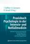 Praxisbuch Psychologie in der Intensiv- und Notfallmedizin, Buch