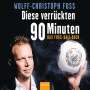 Wolff-Christoph Fuss: Diese verrückten 90 Minuten, CD