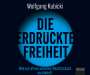 Wolfgang Kubicki: Die erdrückte Freiheit, CD