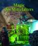 Anja Stiller: Magie des Mittelalters, Buch