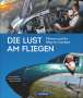 Dietmar Plath: Die Lust am Fliegen, Buch