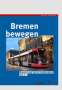 Heiner Brünjes: Bremen bewegen, Buch
