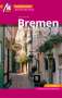 Sven Bremer: Bremen MM-City - mit Bremerhaven Reiseführer Michael Müller Verlag, Buch