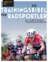 Joe Friel: Die Trainingsbibel für Radsportler, Buch