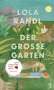 Lola Randl: Der Große Garten, Buch