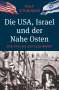 Rolf Steininger: Die USA, Israel und der Nahe Osten, Buch