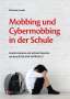 Christine Laude: Mobbing und Cybermobbing in der Schule, Buch