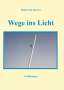 Hubert M. Spoerri: Wege ins Licht, Buch
