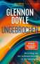 Glennon Doyle: Ungebrochen, Buch