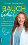 "Dr. med. Marlene Heckl. Bauchgefühl: So triffst du die beste Entscheidung für deine Gesundheit." Frau im Arztkittel.