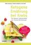 Ulrike Kämmerer: Ketogene Ernährung bei Krebs, Buch