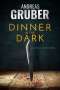 Andreas Gruber: Dinner in the Dark, Buch