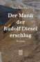 Marc Zoellner: Der Mann, der Rudolf Diesel erschlug, Buch
