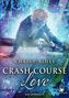 Texte: "Chris P. Rolls, Crash Course Love, Gay Romance."
Illustration: Person mit Helm auf Skateboard, blauer Hintergrund., Buch