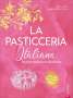 Martina Tribioli: La Pasticceria Italiana, Buch